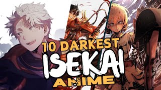 Ranked 10 Dark Isekai Anime of All Time