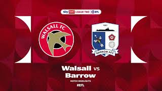 Match Highlights: Walsall 1-0 Barrow AFC