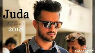 Juda Atif Aslam 2018 new Song