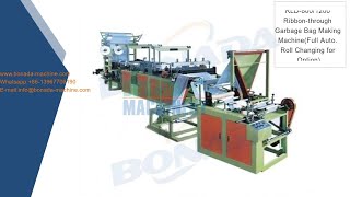 RLD-800/1200 Ribbon-through Garbage Bag Making Machine(Full Auto. Roll Changing for Option)