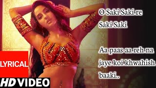 O Saki Saki lyrics | O Saki Saki full song lyrics | Batla House | Tanishk B, Neha K, Nora F, Tulsi K
