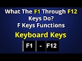 What The F1 Through F12 Keys Do? Keyboard F Keys Functions What The F1 Through F12 Keys Do? Keyboard F Keys Functions