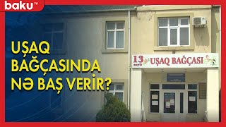 Uşaq bağçasında nə baş verir? - BAKU TV