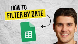 How to Filter by Date in Google Sheets 2025 (Fast & Easy Guide)