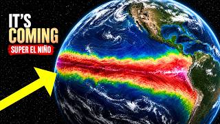 IT'S COMING! The Strongest El Niño Ever Recorded in History is Forming in the Pacific Ocean