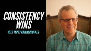 Terry Knickerbocker - Consistency Wins | The I Love Success Podcast