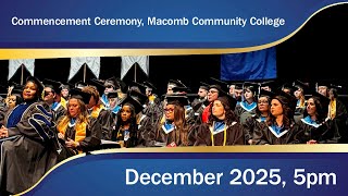Macomb Community College's Commencement Ceremony, 5pm, December 2025