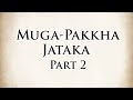 Temiya the Mute Prince | Muga-Pakkha Jataka (Part 2) | Animated Buddhist Stories