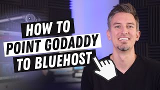 How to Point a Domain From GoDaddy to Bluehost in 2021 - (Updated Step-by-Step Tutorial)