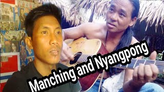 yashan lak ne yeshing pe || Manching and Nyangpong