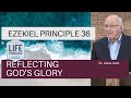 Ezekiel Principle 36: Reflecting God's Glory