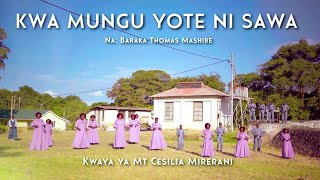 KWA MUNGU YOTE NI SAWA - Kwaya ya Mt. Cesilia Mirerani