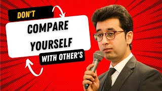 Do not compare yourself with others| Zindagi mai etminaan | By Sohail Siddiqui
