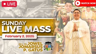 SUNDAY FILIPINO LIVE MASS TODAY II FEBRUARY 2, 2025 II FR. JOWEL JOMARSUS GATUS