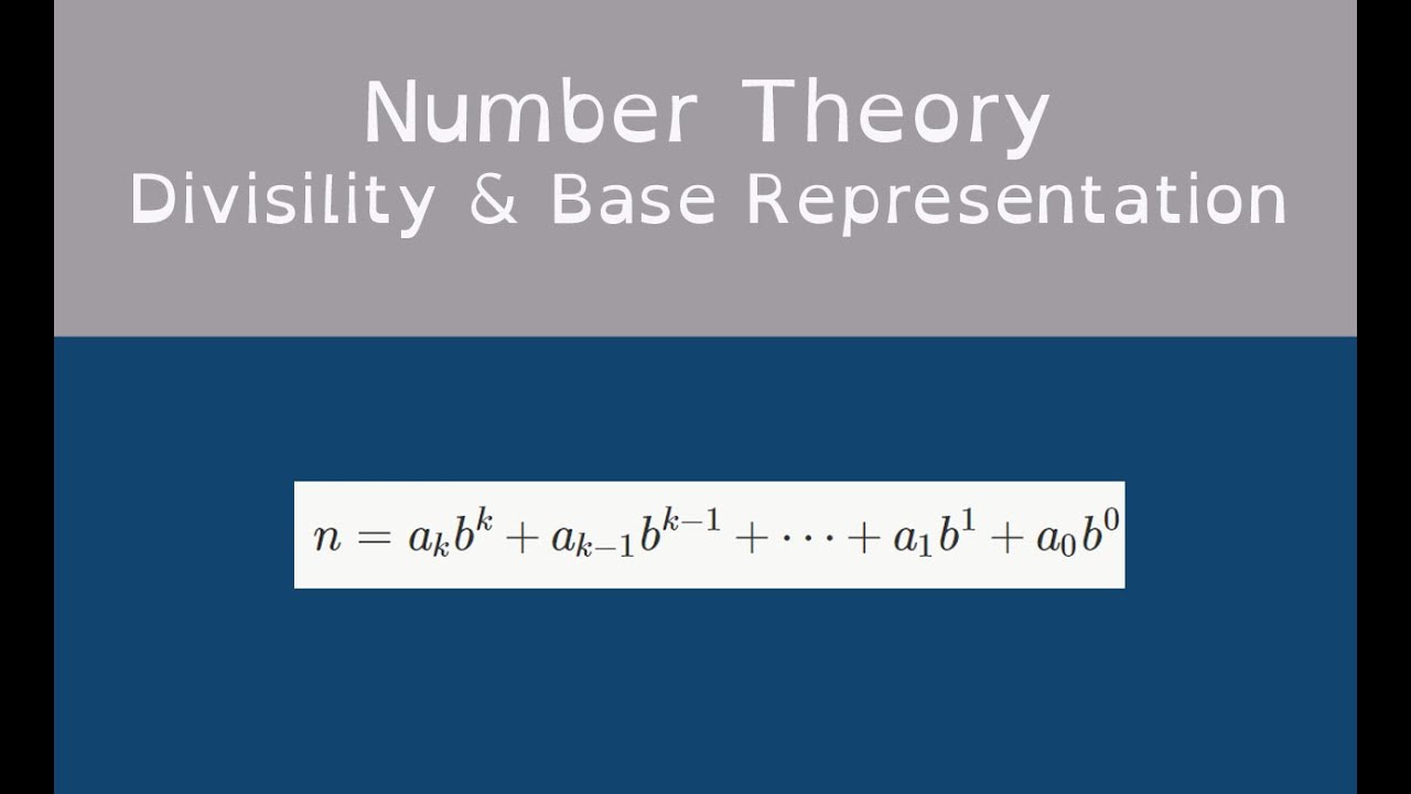 Number Theory - Divisibility And Base Representation - YouTube