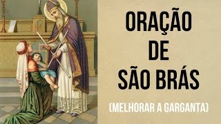 ORAÇÃO DE SÃO BRÁS (MELHORAR A GARGANTA)