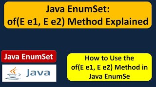Java EnumSet: of(E e1, E e2) Method Explained | EnumSet in Java