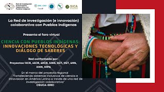 CIENCIA CON PUEBLOS INDÍGENAS: INNOVACIONES TECNOLÓGICAS Y DIALOGO DE SABERES