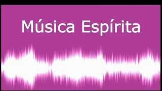 Seleção de Músicas Espírita