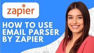 How to Use Email Parser by Zapier (2026) – Step-by-Step Automation Guide