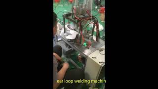 Ear loop welding machine 9582687687