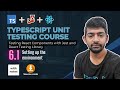 Module 6.1 - Testing the ReactJS applications with Jest and RTL - Typescript Unit Testing Course