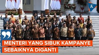 Jokowi Diminta Reshuffle Menteri yang Sibuk Kampanye Jelang 2024