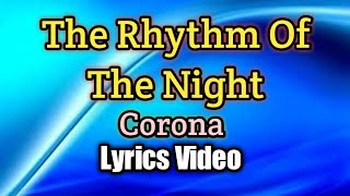 Rhythm Of The Night - Corona (Lyrics Video)
