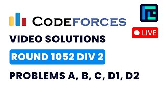Codeforces Round 1052 (Div 2) | Video Solutions - A to D2 | by Vibhaas | TLE Eliminators