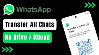 How to Transfer WhatsApp Chats Without iCloud / Google Drive  - No Backup /Restore