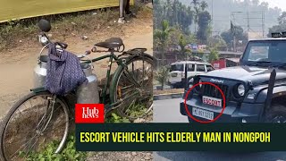 Escort Vehicle Hits Elderly Man in Nongpoh