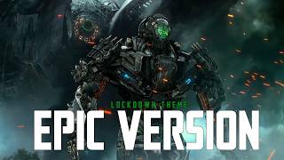 Lockdown Theme | EPIC VERSION (Transformers: Age Of Extinction Soundtrack)