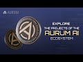 Explore the Projects of the AURUM AI Ecosystem