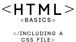 HTML Basics Tutorial 26 - Including a CSS File