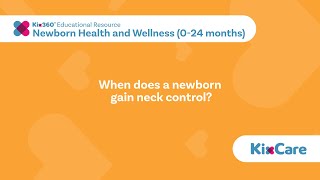 Kix360°: When does a newborn gain neck control?