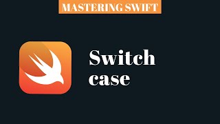 MASTERING SWIFT - Switch case