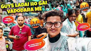 Guys Ladai Ho Gai Vadodara Me 🤬  !! Vadodara Vlog 🔥 ! By Ovesh Ki Masti