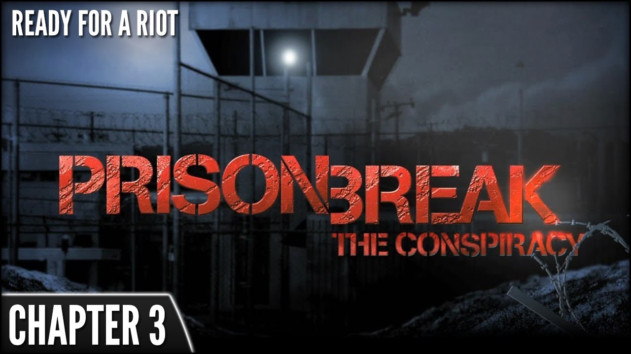 Prison Break: The Conspiracy (PS3) - Chapter 3: Ready For A Riot - YouTube