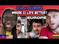 REACTION TO Is Life Better in the USA or Europe? (An Honest Review) | FIRST TIME WATCHING