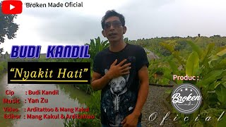 Budi Kandil - Nyakit Hati (OFicial Video Klip Music)