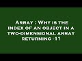 Array : Why is the index of an object in a two-dimensional array returning -1?