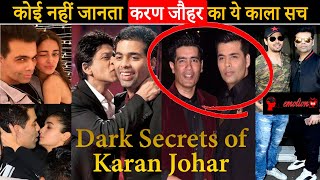 Karan Johar के ये कारनामे कोई नहीं जानता | Dark Secrets of Karan Johar