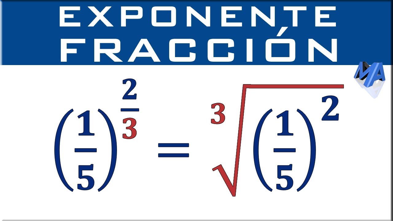 Fracciones Con Exponente Fraccionario Youtube Fracciones Con Exponente Fraccionario Youtube