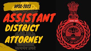 ASSISTANT DISTRICT ATTORNEY IN PROSECUTION DEPARTMENT HARYANA | HPSC ADA VACANCY 2023 | HPSC ADA