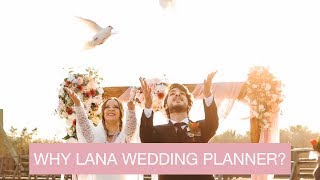 WHY LANA WEDDING PLANNER?