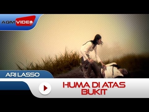 Ari Lasso Huma Diatas Bukit
