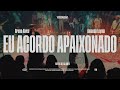 Eu Acordo Apaixonado | Bruno Alves + Amanda Loyola  | Vitohria Sounds (Ao vivo)