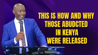 THIS IS HOW AND WHY THOSE ABUDCTED IN KENYA WERE RELEASED//PR MORWABE