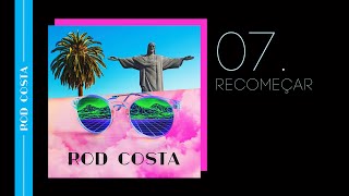 Rod Costa | Recomeçar