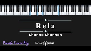 Rela - Shanna Shannon (KARAOKE PIANO - FEMALE LOWER KEY)